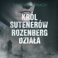 Król sutenerów Rozenberg działa - Daniel Bachrach - audiobook