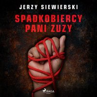 Spadkobiercy pani Zuzy - Jerzy Siewierski - audiobook