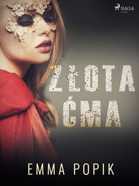 Złota ćma - Emma Popik - ebook