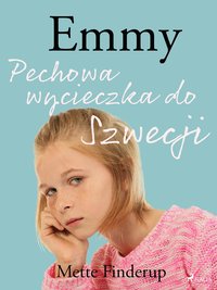 Emmy 2 - Pechowa wycieczka do Szwecji - Mette Finderup - ebook