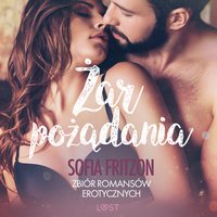 Żar pożądania - zbiór romansów erotycznych - Sofia Fritzson - audiobook