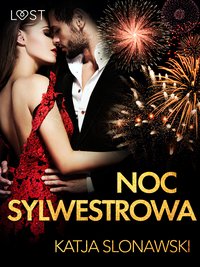 Noc sylwestrowa - opowiadanie erotyczne - Katja Slonawski - ebook