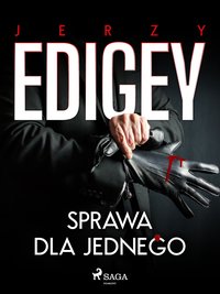 Sprawa dla jednego - Jerzy Edigey - ebook