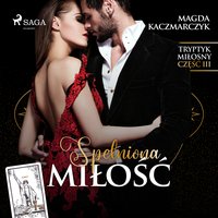 Spełniona miłość - Magda Kaczmarczyk - audiobook