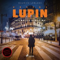 Arsène Lupin. Tajemnicze domostwo - Maurice Leblanc - audiobook