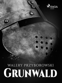Grunwald - Walery Przyborowski - ebook