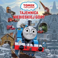 Tomek i przyjaciele - Tajemnica Niebieskiej Góry - Opracowanie zbiorowe - audiobook