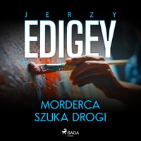 Morderca szuka drogi - Jerzy Edigey - audiobook