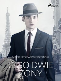 Jego dwie żony - Maciej Roman Wierzbiński - ebook