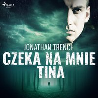 Czeka na mnie Tina - Jonathan Trench - audiobook