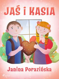 Jaś i Kasia - Janina Porazinska - ebook