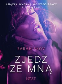 Zjedz ze mną - opowiadanie erotyczne - Sarah Skov - ebook