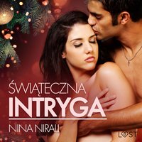 Świąteczna intryga – opowiadanie erotyczne - Nina Nirali - audiobook