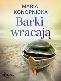 Barki wracają - Maria Konopnicka - ebook