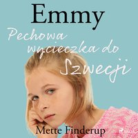 Emmy 2 - Pechowa wycieczka do Szwecji - Mette Finderup - audiobook