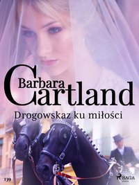 Drogowskaz ku miłości - Ponadczasowe historie miłosne Barbary Cartland - Barbara Cartland - ebook