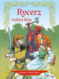 Opowieść z Krainy Elfów 1 - Rycerz Dzikiej Róży - Peter Gotthardt - ebook