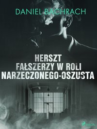 Herszt fałszerzy w roli narzeczonego-oszusta - Daniel Bachrach - ebook