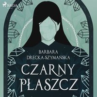 Czarny Płaszcz - Barbara Drecka-Szymańska - audiobook
