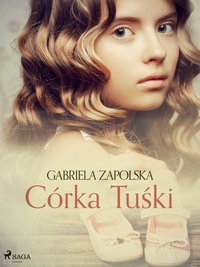 Córka Tuśki - Gabriela Zapolska - ebook