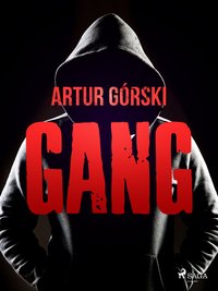Gang - Artur Górski - ebook