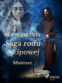 Saga rodu z Lipowej 33: Mateusz - Marian Piotr Rawinis - ebook
