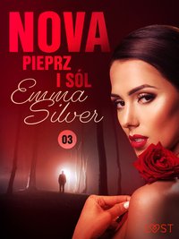 Nova 3: Pieprz i sól - Erotic noir - Emma Silver - ebook