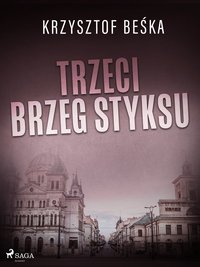 Trzeci brzeg Styksu - Krzysztof Beśka - ebook
