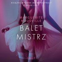 Baletmistrz – opowiadanie erotyczne - Marguerite Nousville - audiobook