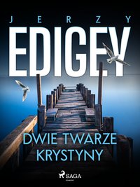 Dwie twarze Krystyny - Jerzy Edigey - ebook