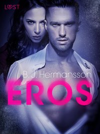 Eros - opowiadanie erotyczne - B. J. Hermansson - ebook