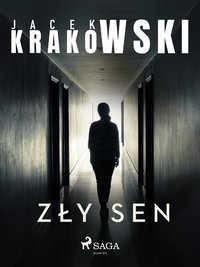 Zły sen - Jacek Krakowski - ebook