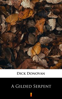 A Gilded Serpent - Dick Donovan - ebook