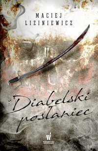 Diabelski posłaniec - Maciej Liziniewicz - ebook