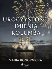 Uroczystości imienia Kolumba - Maria Konopnicka - ebook