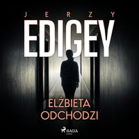 Elżbieta odchodzi - Jerzy Edigey - audiobook