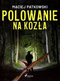 Polowanie na kozła - Maciej Patkowski - ebook