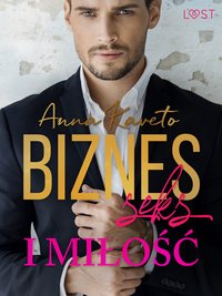 Biznes, seks i miłość – opowiadanie erotyczne - Anna Kaveto - ebook