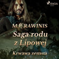 Saga rodu z Lipowej 30: Krwawa zemsta - Marian Piotr Rawinis - audiobook