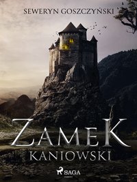 Zamek kaniowski - Seweryn Goszczyński - ebook