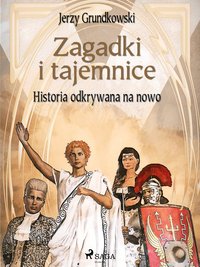 Zagadki i tajemnice. Historia odkrywana na nowo - Jerzy Grundkowski - ebook