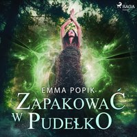 Zapakować w pudełko - Emma Popik - audiobook