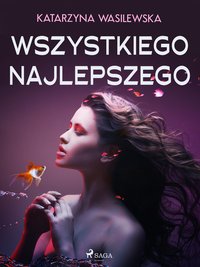 Wszystkiego najlepszego - Katarzyna Wasilewska - ebook
