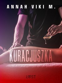 Kuracjuszka – opowiadanie erotyczne - Annah Viki M. - ebook
