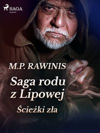 Saga rodu z Lipowej 5: Ścieżki zła - Marian Piotr Rawinis - ebook