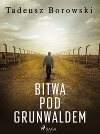 Bitwa pod Grunwaldem - Tadeusz Borowski - ebook
