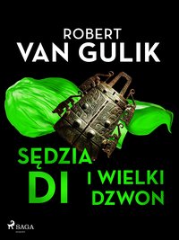 Sędzia Di i wielki dzwon - Robert van Gulik - ebook