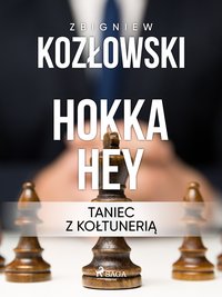 Hokka hey - taniec z kołtunerią - Zbigniew Kozłowski - ebook