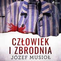 Człowiek i zbrodnia - Józef Musiol - audiobook