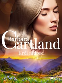 Król miłości - Ponadczasowe historie miłosne Barbary Cartland - Barbara Cartland - ebook